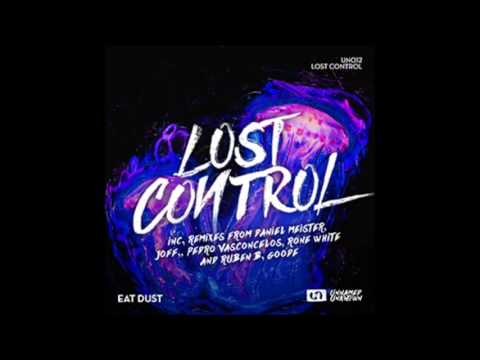 Eat Dust- Lost Control (Ruben B. Goode Remix) [Unnamed & Unknown]
