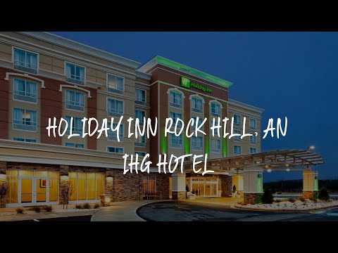 Holiday Inn Rock Hill, an IHG Hotel Review - Rock Hill , United States of America