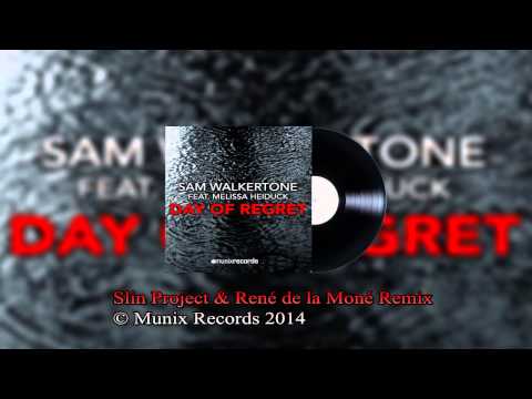 Day of Regret - Sam Walkertone feat. Melissa Heiduk (Slin Project & René de la Moné Remix)