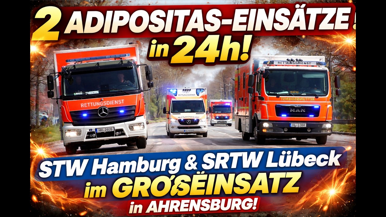 2 Adipositas-Einsätze in 24h! STW Hamburg & SRTW Lübeck im Einsatz in Ahrensburg | Einsatzfahrten