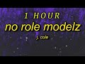 J Cole No Role Modelz TikTok Remixsped Up Reverb Lyrics One Time For My La Sisters 1 HOUR