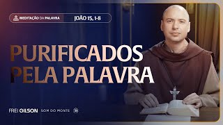 Purified by the Word | (John 15, 1-8) #2352