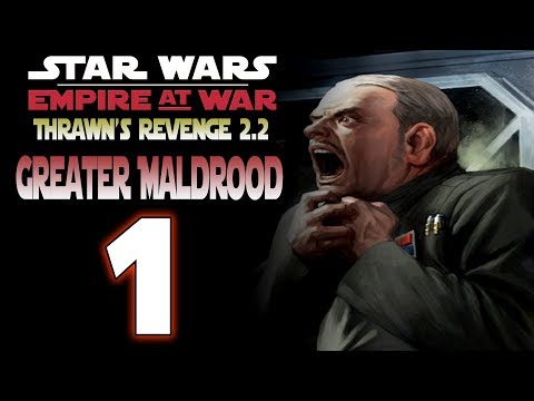 [1] SW: Thrawn's Revenge 2.2 (Greater Maldrood) - Rough Start