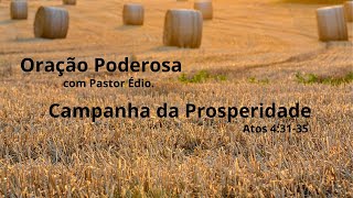 Oração Poderosa com Pastor Édio - 250