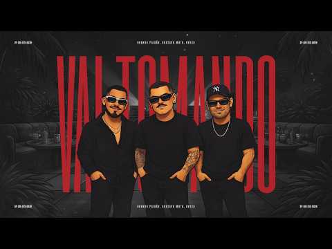 Vai Tomando - Brenno Paixão, Gustavo Mota, Evoxx