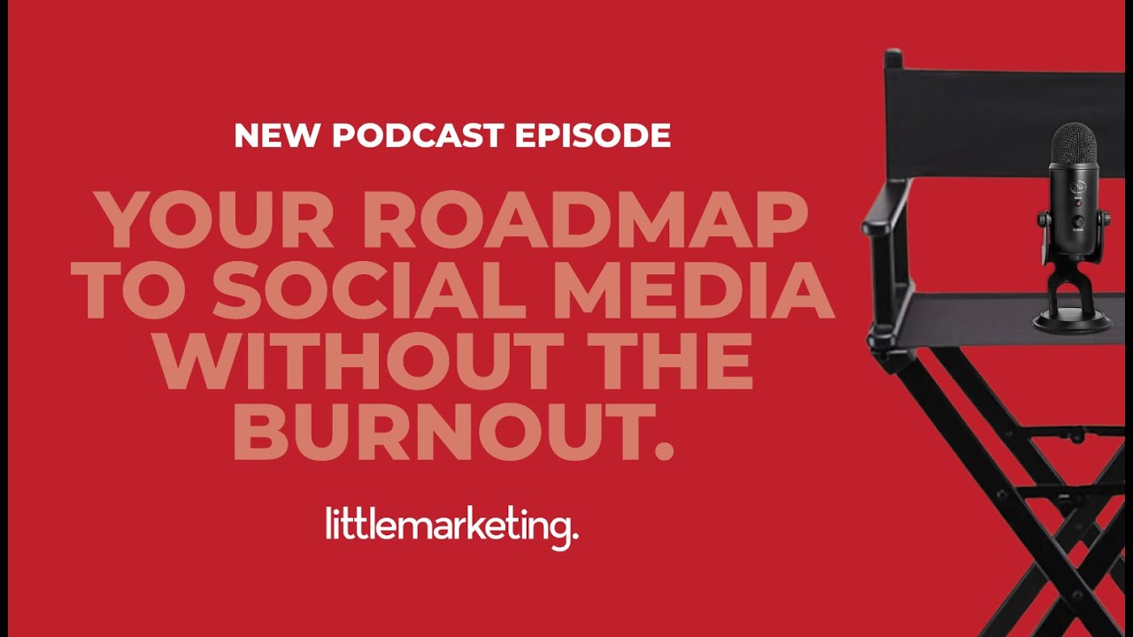 Your roadmap to small business social media without the burnout