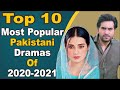 Top 10 Most Popular Pakistani Dramas Of 2020-2021 || Pak Drama TV