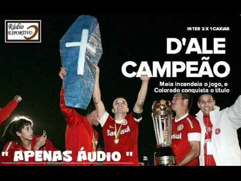 Internacional 2x1 Caxias - Narração: Pedro Ernesto Denardin (Rádio Gaúcha) - Final - 13.05.2012