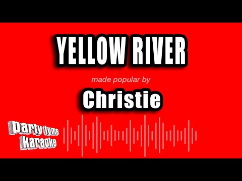 Christie - Yellow River (Karaoke Version)