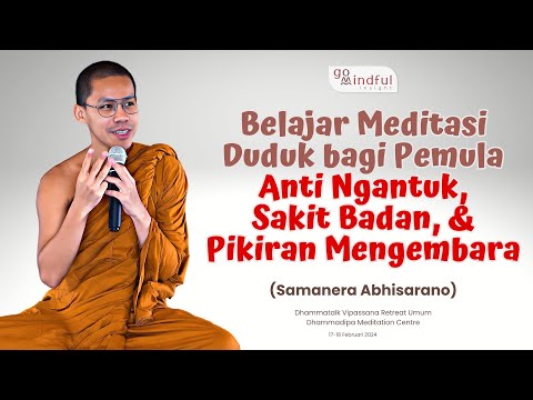 WMR (1/2) PRAKTIK MEDITASI DUDUK YANG HARUS DIKETAHUI PEMULA | Samanera Abhisarano - DMC