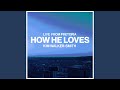 How He Loves Live From Pretoria