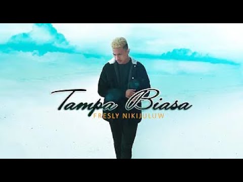 Lirik lagu Tampa Biasa Fresly Nikijulu terbaru 2022