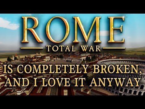 Rome: Total War is Completely Broken, and I Love It Anyway