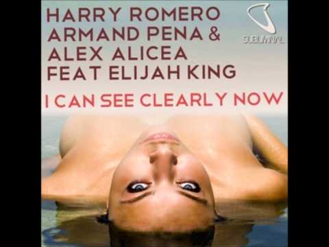 Harry Romero, Armand Pena & Alex Alicea - I Can See Clearly Now (feat. Elijah King) (Club Mix)