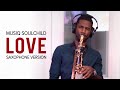 Love Musiq Soulchild Saxophone Cover