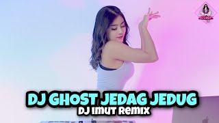 Download lagu DJ JEDAG JEDUG GHOST... mp3