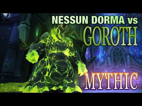 Nessun Dorma Vs Goroth - Mythic  Mode - Balance POV