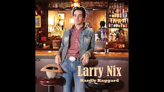 My Past is Present - Larry Nix