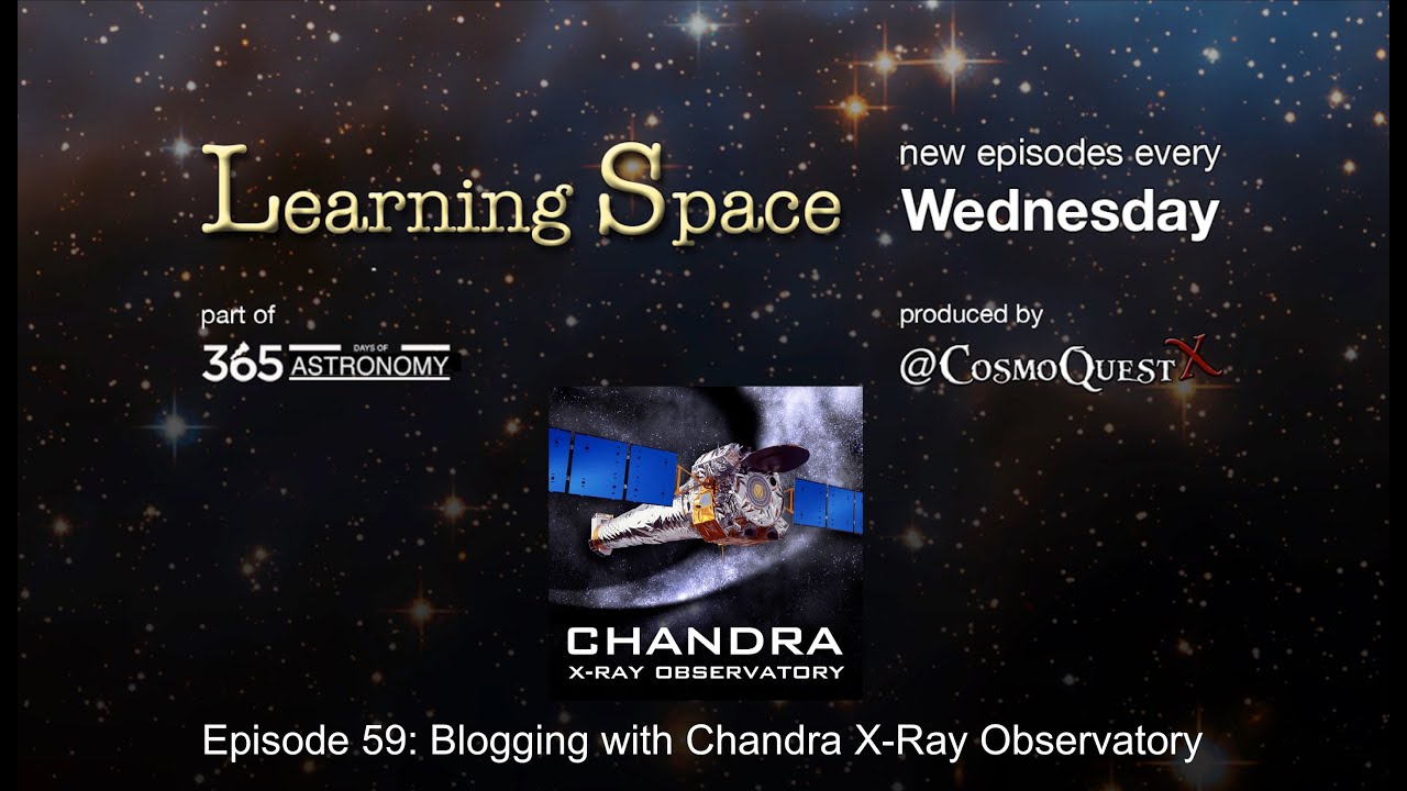 Learning Space  Ep 59   Chandra Blog