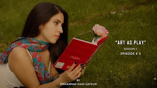 Video Diary - Kaun Anas | S1E3 | ART AS PLAY