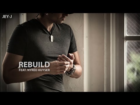 JEY-J - REBUILD (Audio) ft. Nyree Huyser