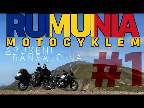 RUMUNIA MOTOCYKLEM Apuseni, Transalpina 2025 - część 1 - Kawasaki Versys 650, Suzuki Vstrom 650
