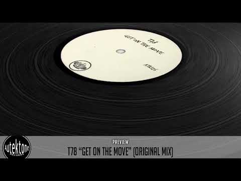 ATK126 - T78  "Get On The Move" (Original Mix) (Preview) (Autektone Records)