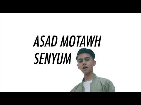 Senyum-Asad Motawh Lyric Video