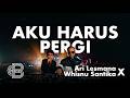 AKU HARUS PERGI ARI LESMANA X WHISNU SANTIKA BINTAN MUSIK