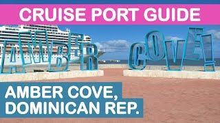 Amber Cove Cruise Port Guide: Tips and Overview