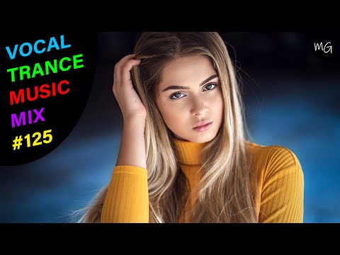 VOCAL TRANCE MUSIC MIX #125