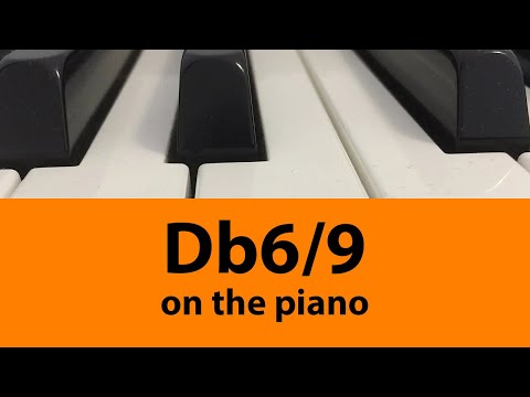 Learn To Play Db6/9 Chord On Piano: Easy Tutorial For Beginners | Music Simply Understood