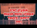 MAKAM MASAL KORBAN TRAGEDI SAMPIT 2001