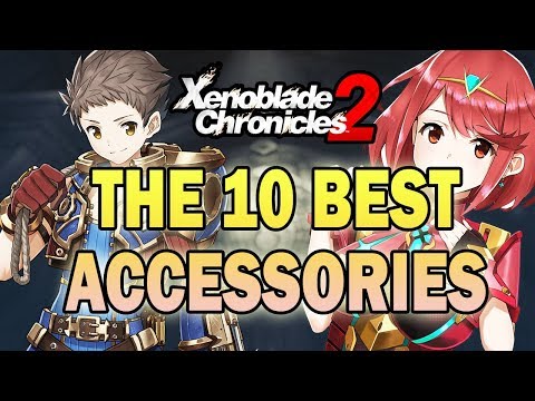 Die 10 BESTEN Accessoires, die man vor NG+ bekommen kann, 3 Zubehör-Slots! (Xenoblade Chronicles 2)