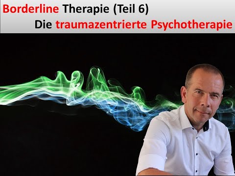 Borderline Therapie Teil 6  — Stationäre traumazentrierte Psychotherapie