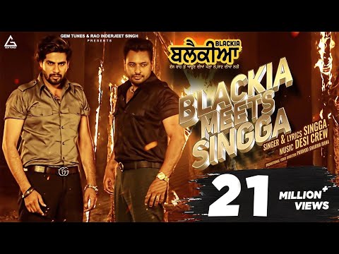 Blackia Meets Singga (Official Video) : Singga | Dev Kharoud | Desi Crew | Punjabi Movie Song