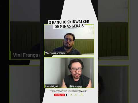 O Rancho Skinwalker de Minas Gerais — Serra do Ouro Fala e os Mistérios do Caso Cláudio