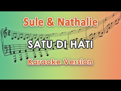 Sule & Nathalie - Satu Di Hati (Karaoke Lirik Tanpa Vokal) by regis