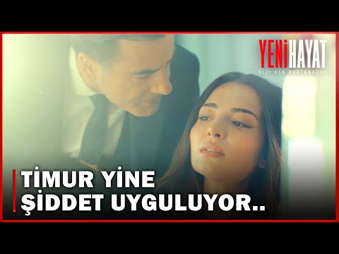 Timur, Yasemin'i Yine DÖVÜYOR! - Yeni Hayat 8. Bölüm