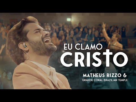 MATHEUS RIZZO E GRANDE CORAL BRAZILIAN TEMPLE - Eu Clamo Cristo (ao vivo em Fort Lauderdale)