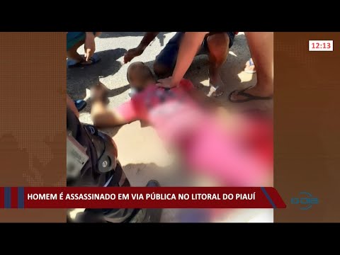 Homem eÌ assassinado em via puÌblica no litoral do PiauiÌ 05 10 2021