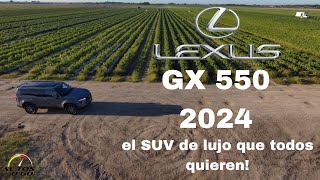 Lexus GX 550 2024, el SUV de lujo que todos quieren