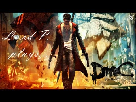 Lord P plays DMC Devil May Cry! Part 26: Super Long Level Finally Ends!