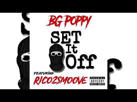 BG Poppy x Rico 2 Smoove - Set It Off