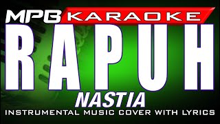 Download lagu Rapuh (Nastia) Karaoke Cover Tanpa Vokal mp3