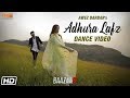 Adhura Lafz | Dance Video | Rahat Fateh Ali Khan | Baazaar |  Awez Darbar | Unnati Malharkar