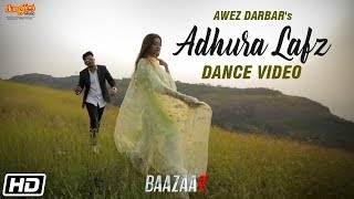 Adhura Lafz | Dance Video | Rahat Fateh Ali Khan | Baazaar |  Awez Darbar | Unnati Malharkar