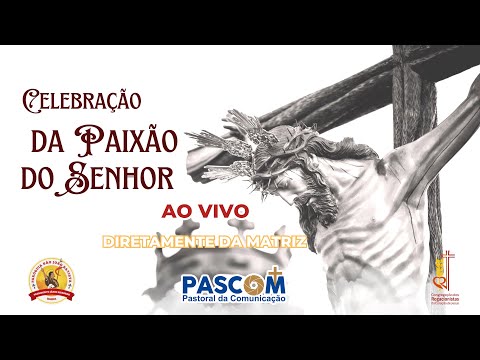 CELEBRAÇÃO DA PAIXÃO DO SENHOR