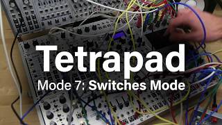 Video thumbnail for Tetrapad: Chapter 7 - Switches Mode by Intellijel