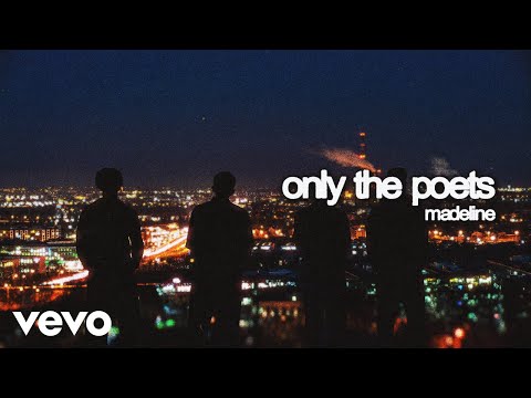 Only The Poets - Madeline